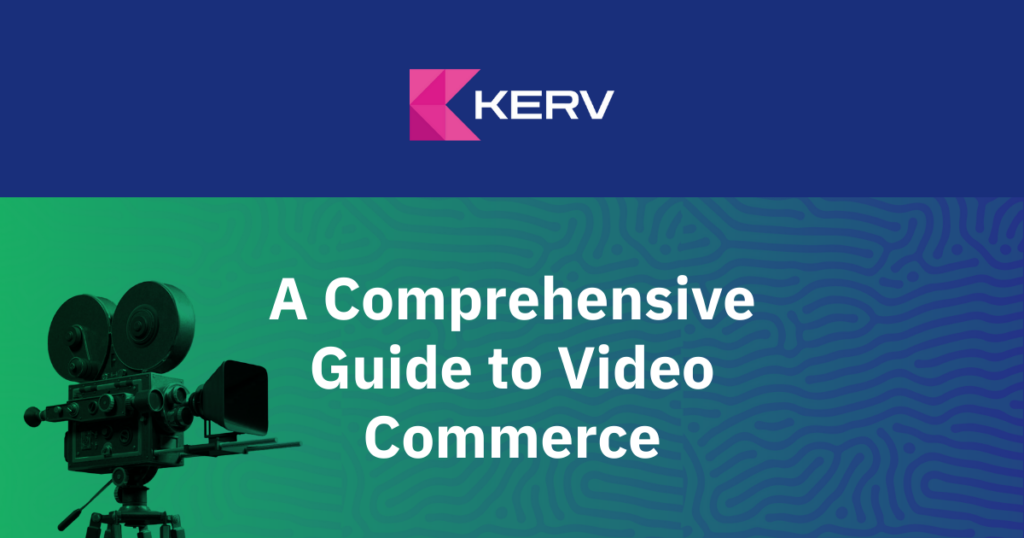 A film camera with the words "a comprehensive guide to video commerce"