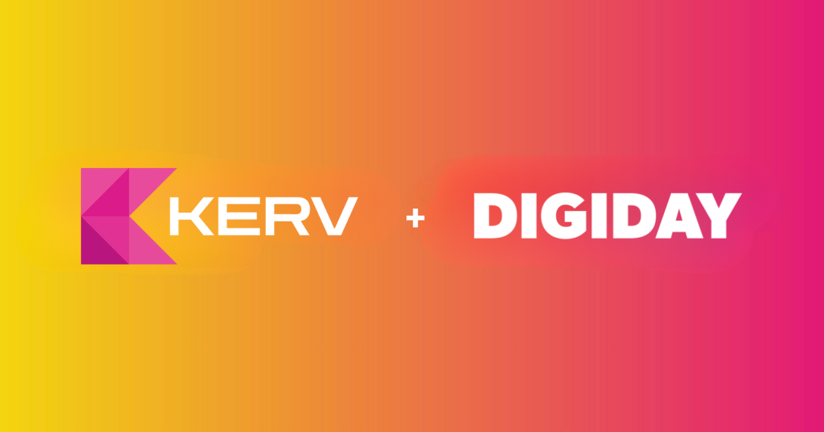 Banner that says KERV + Digiday